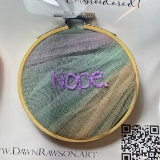 "Nope." – 4" Hand Embroidered Hoop Art