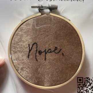 3" Brown Satin "Nope." Hoop Embroidery