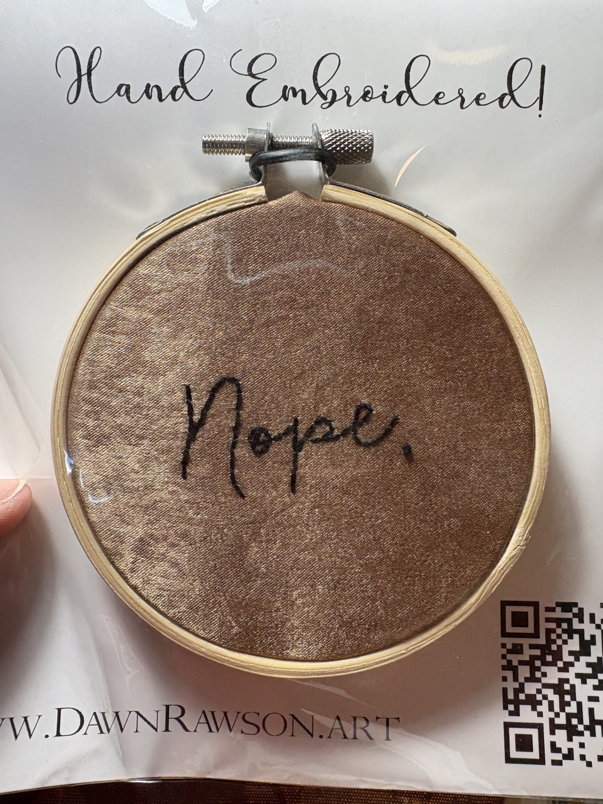 3" Brown Satin "Nope." Hoop Embroidery