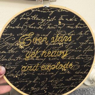 6" Embroidered Hoop Art "even stars get heavy and explode" Motherfolk lyric