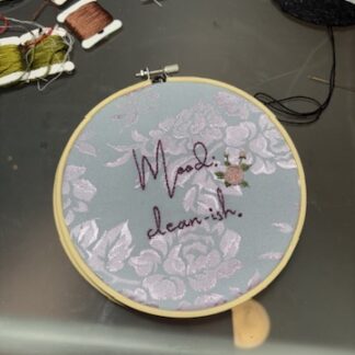 6" “Mood: Clean-ish.” Mauve Brocade Floral Hoop Embroidery